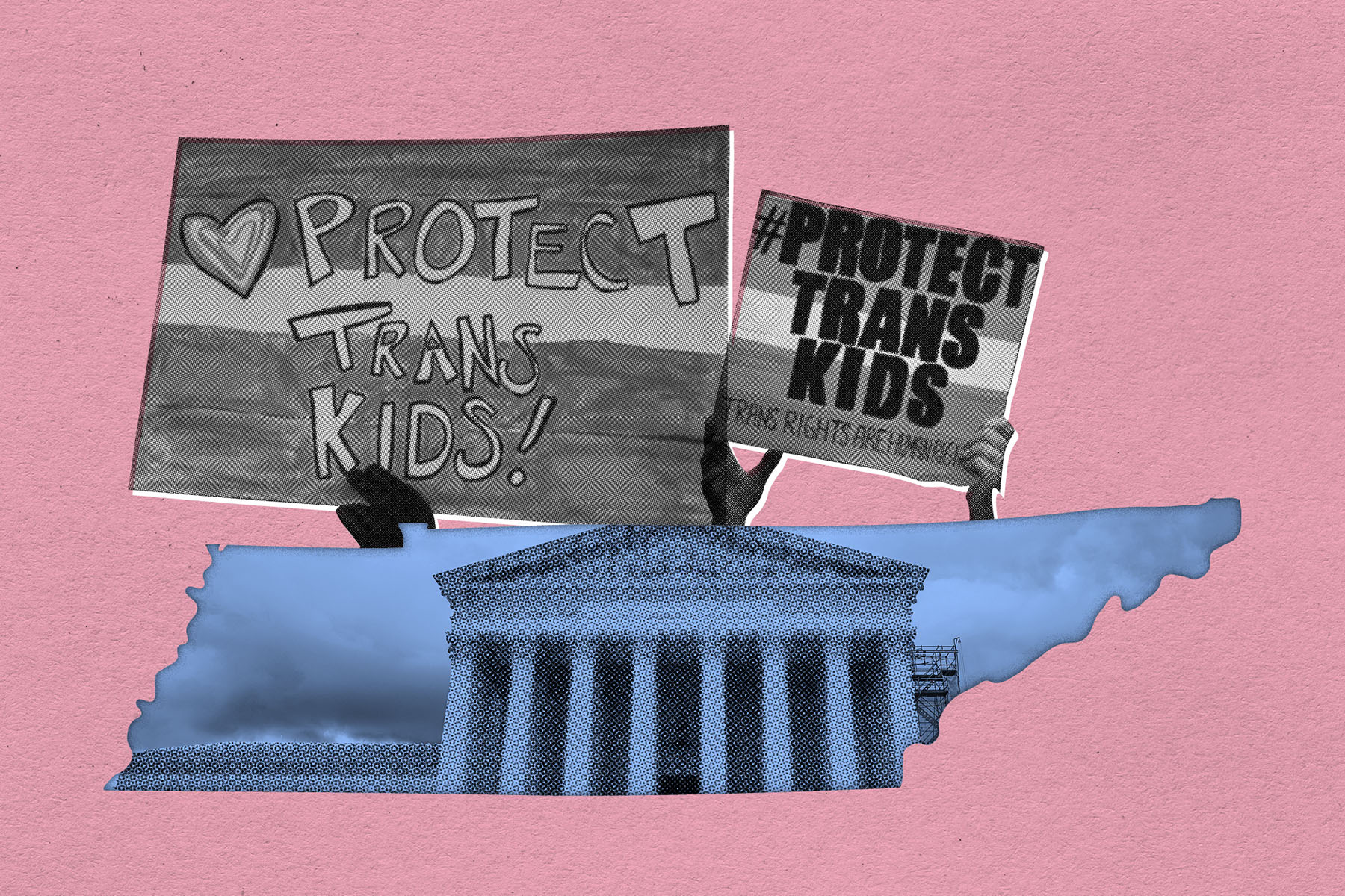 Two signs with "Protect Trans Kids" and the Supreme Court set over the state of Tennessee set against a pink background.