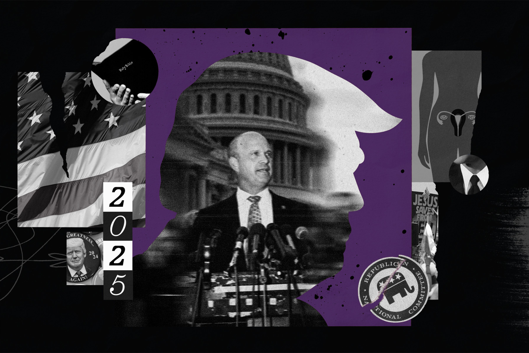 A collage shows a man in a at a podium with microphones, set against the U.S. Capitol and a purple background. Surrounding elements include a torn American flag, a hand holding a Bible, a “2025” date marker, a Republican Party emblem, a protest sign reading “Jesus saves,” and a stylized illustration of a uterus