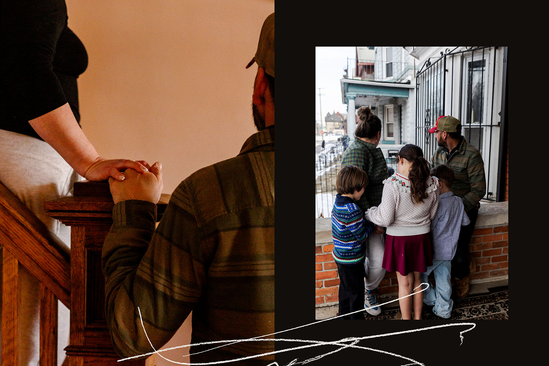 A diptych on a black background with a white scribble line across the bottom. Left image: close-up of two people holding hands at the top of a wooden staircase inside a home. Right image: a family of five stands on a porch behind a low brick wall, looking out toward the street.