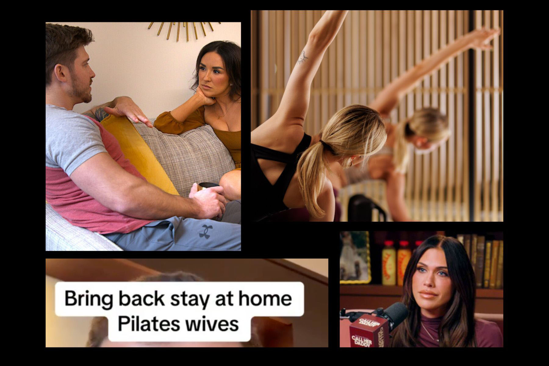 A collage of four images: (top left) a man and woman sitting on a couch having a serious conversation; (top right) two women exercising in a Pilates class; (bottom left) text reading “Bring back stay at home Pilates wives”; (bottom right) a woman speaking into a microphone on a podcast set.