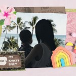 A collage featuring a silhouetted adult and child looking out at a palm-lined beach in Hawaii, layered with a hibiscus flower, maps, patterned paper, a sign reading “Aloha! It’s Kaua‘i’s spirit,” and colorful wooden toys.