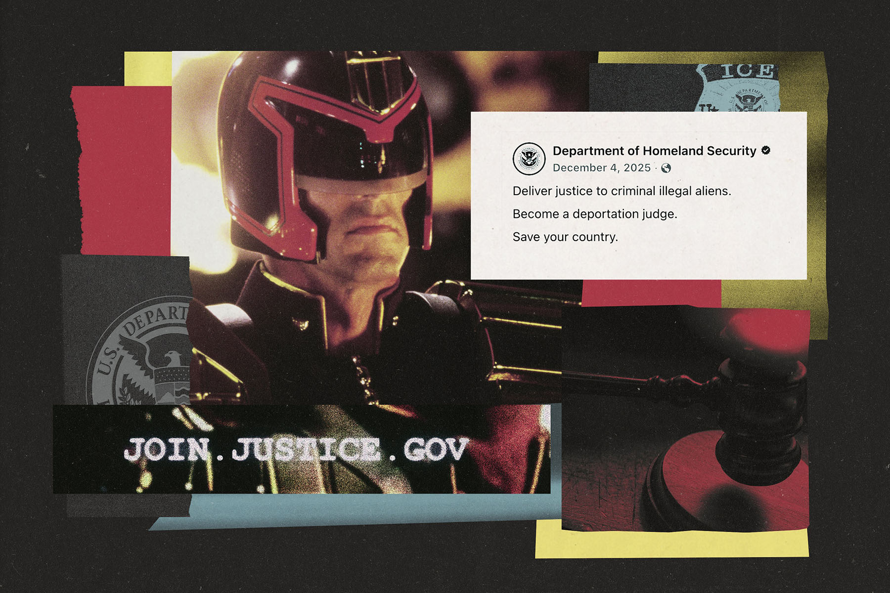 A collage shows Judge Dredd aiming a gun, alongside a judge’s gavel, U.S. Department of Homeland Security imagery and a screenshot of a DHS recruitment post reading, “Deliver justice to criminal illegal aliens. Become a deportation judge. Save your country.”